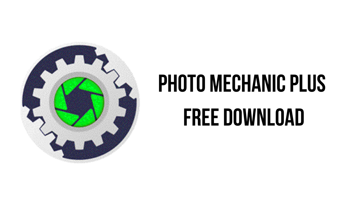 Photo Mechanic Plus Free Download