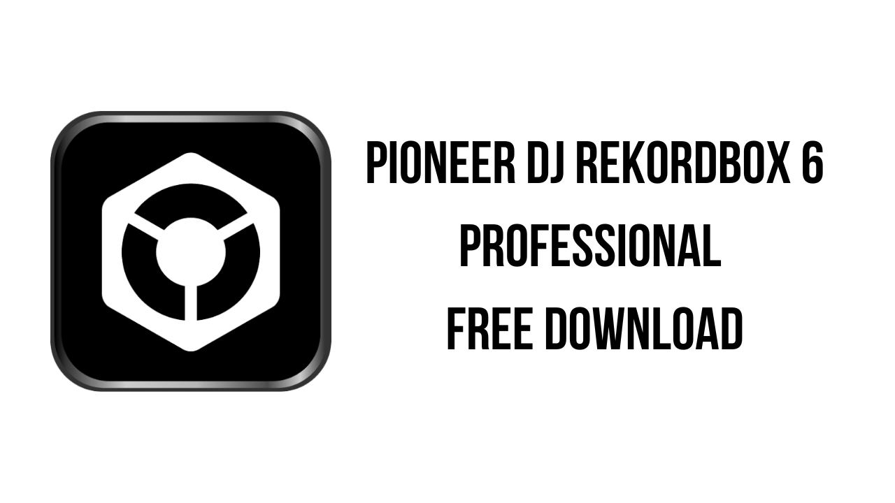 Pioneer DJ Rekordbox 6 Professional Free Download