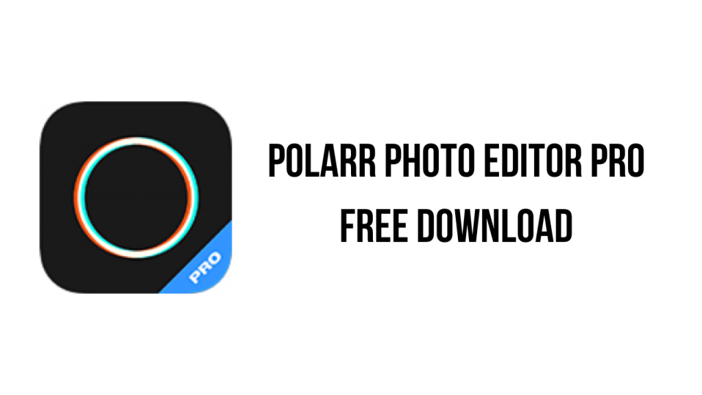 Polarr Photo Editor Pro Free Download My Software Free