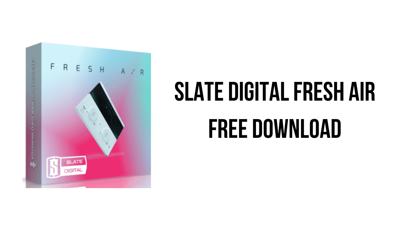 Slate Digital Fresh Air Free Download