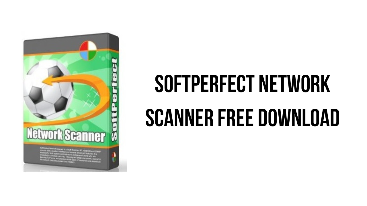 SoftPerfect Network Scanner Free Download