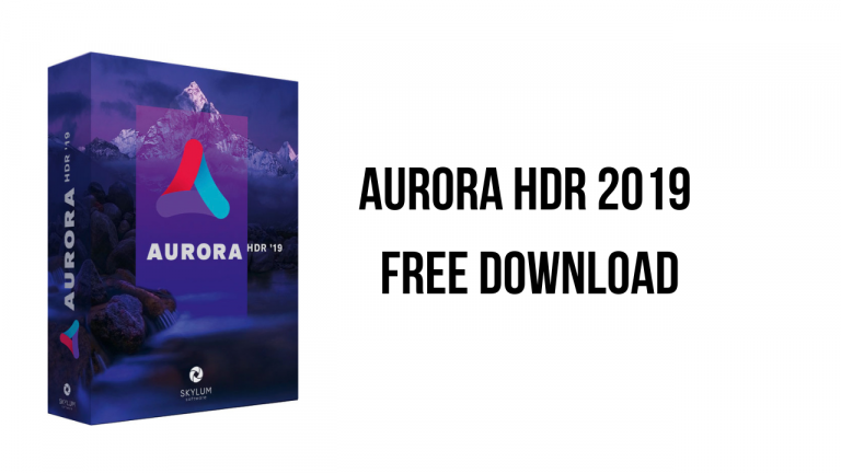 Aurora HDR 2019 Free Download