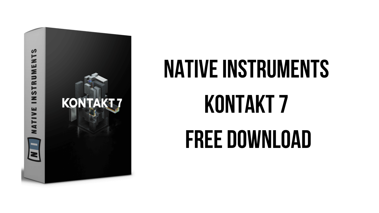 Native Instruments Kontakt 7 Free Download
