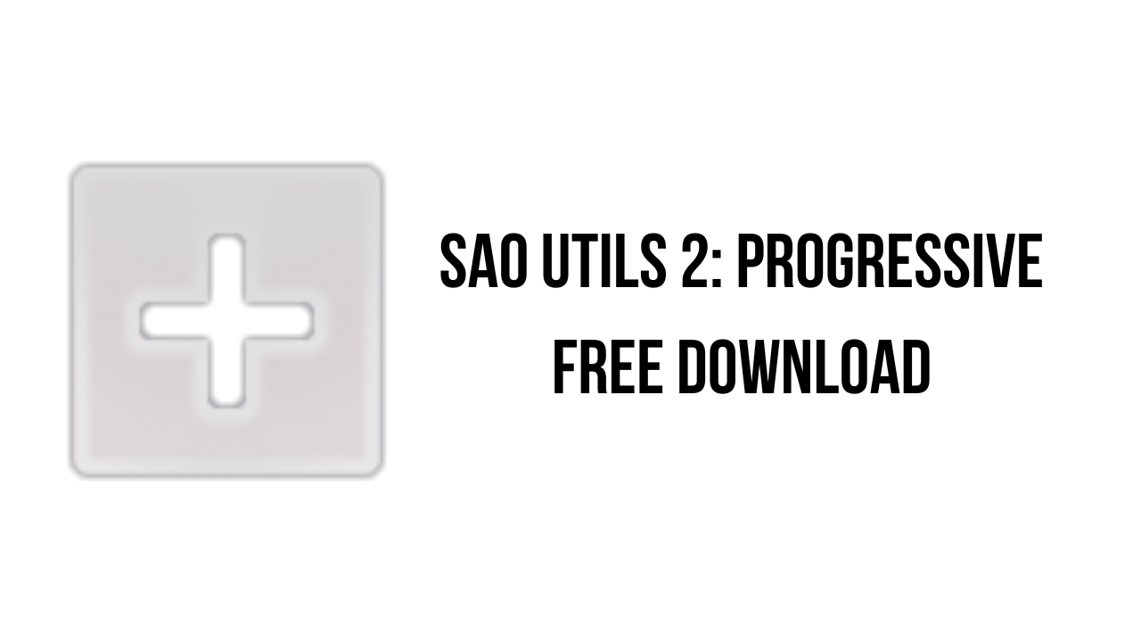 SAO Utils 2: Progressive Free Download