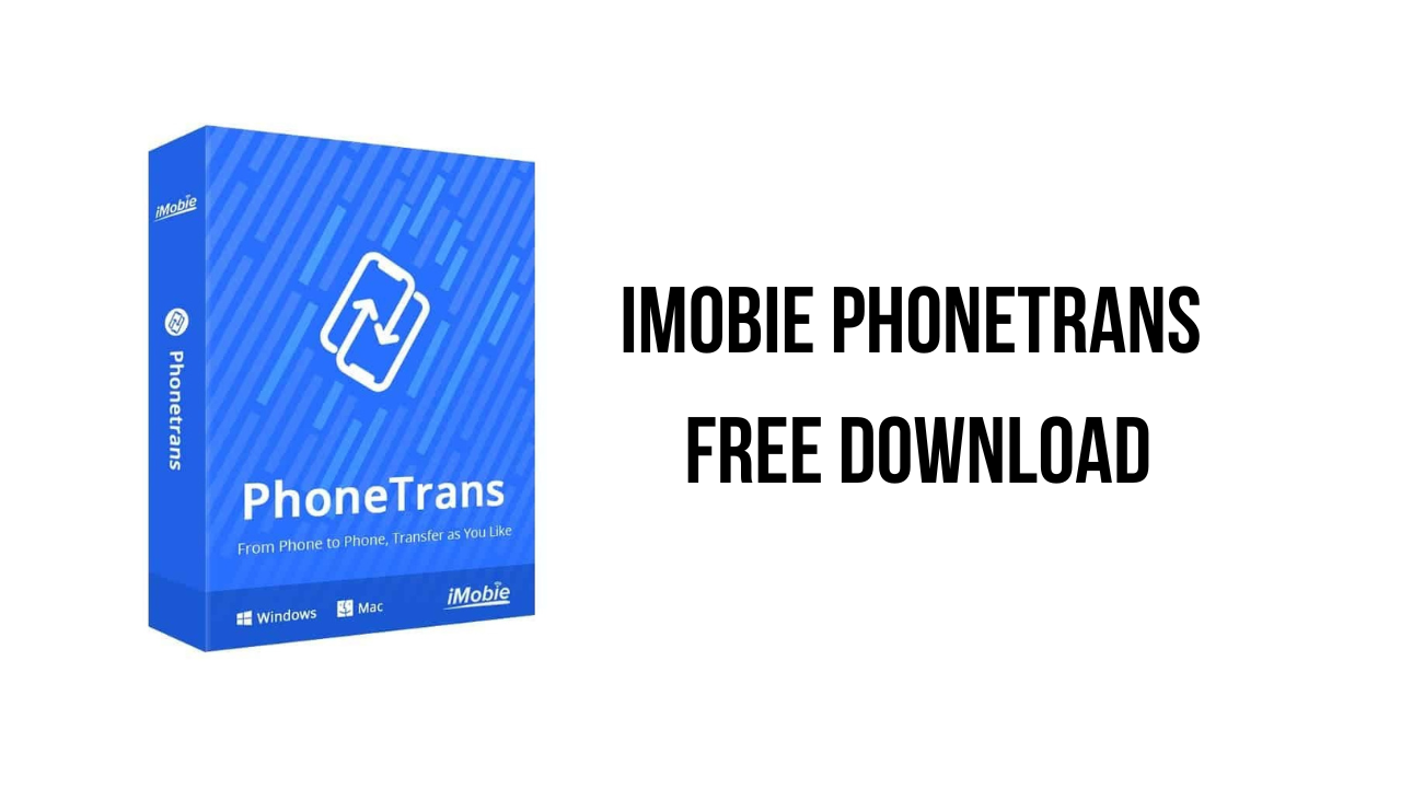iMobie PhoneTrans Free Download