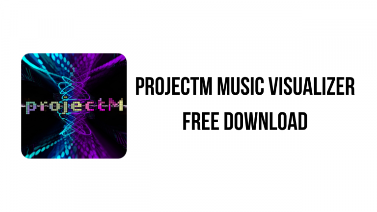 projectM Music Visualizer Free Download