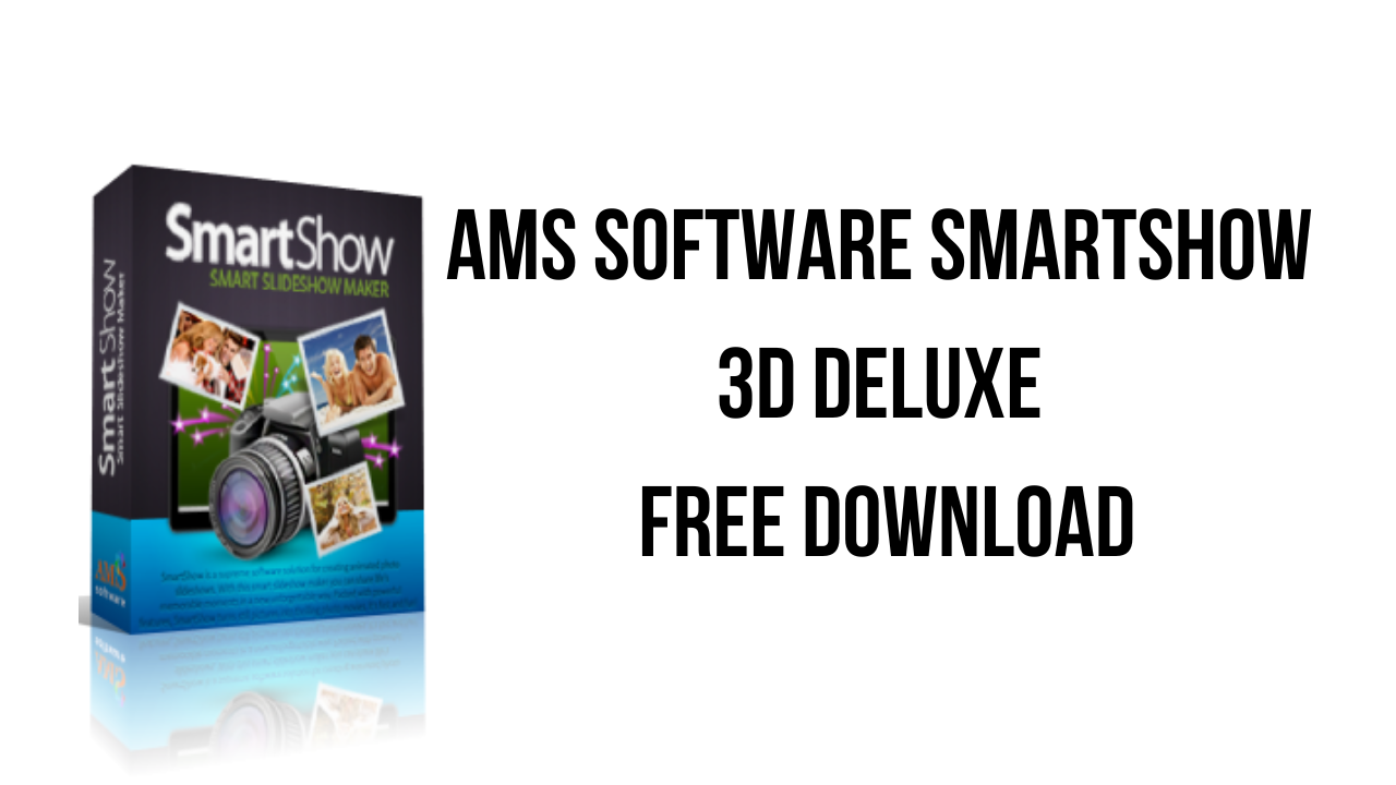AMS Software SmartSHOW 3D Deluxe Free Download