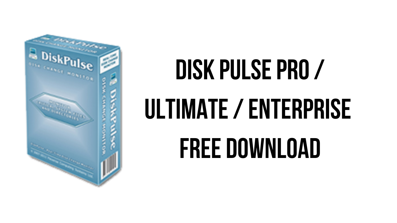 Disk Pulse Pro / Ultimate / Enterprise Free Download