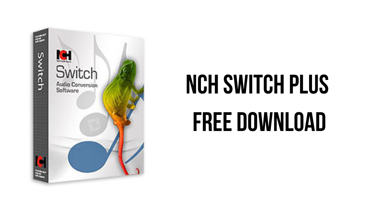 NCH Switch Plus Free Download