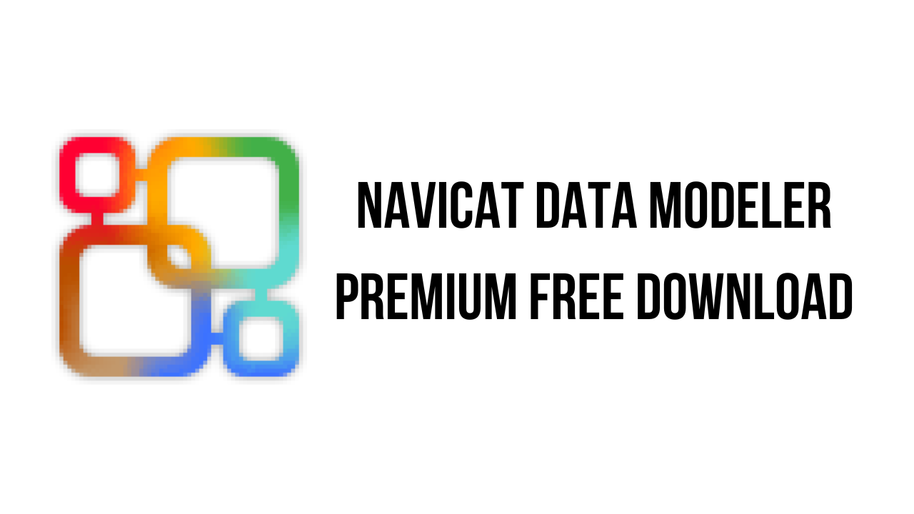 Navicat Data Modeler Premium Free Download