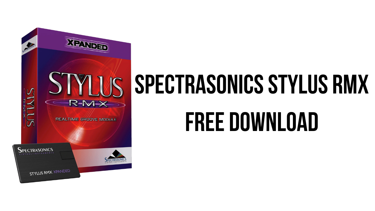 Spectrasonics Stylus RMX Free Download - My Software Free