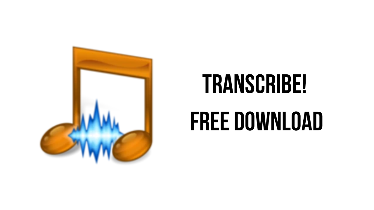 Transcribe! Free Download