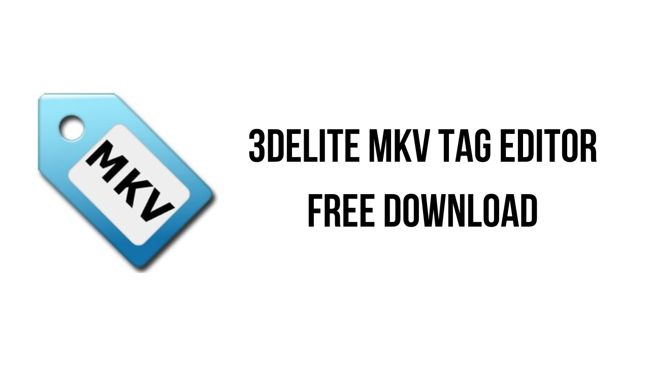 3delite MKV Tag Editor Free Download