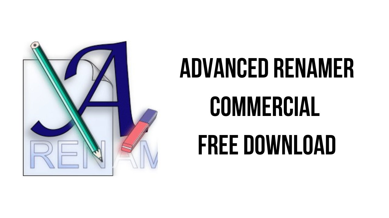 Advanced Renamer Commercial Free Download