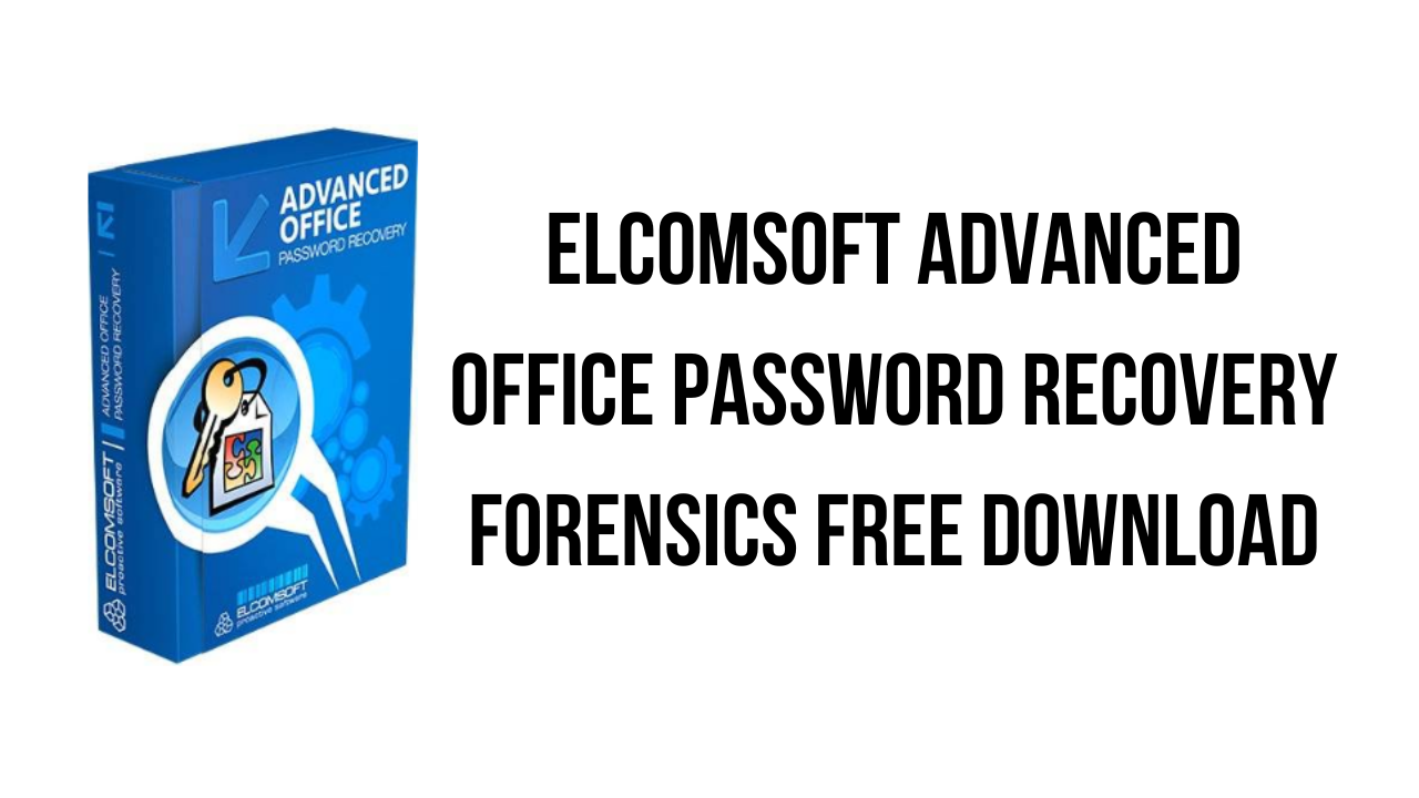 Elcomsoft Advanced Office Password Recovery Forensics Free Download