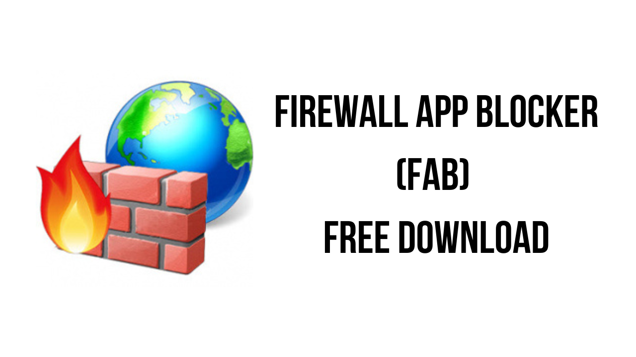 Firewall App Blocker (Fab) Free Download