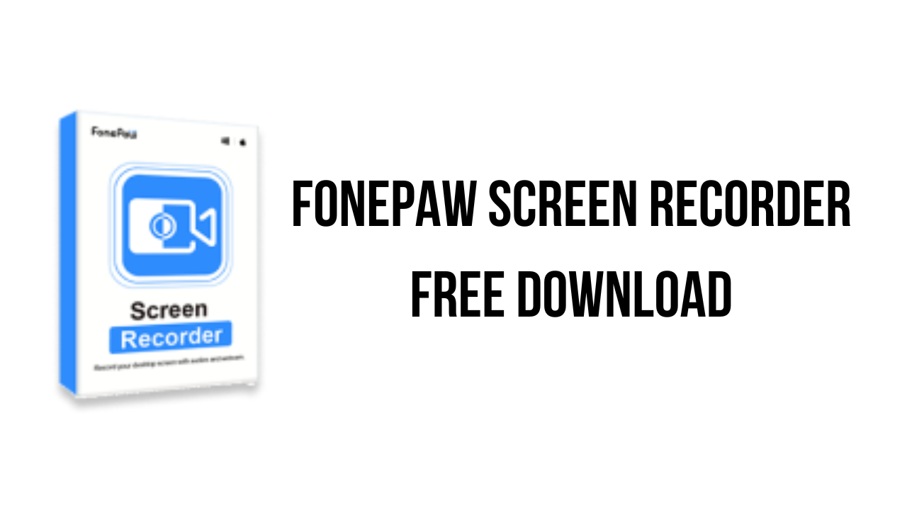 FonePaw Screen Recorder Free Download