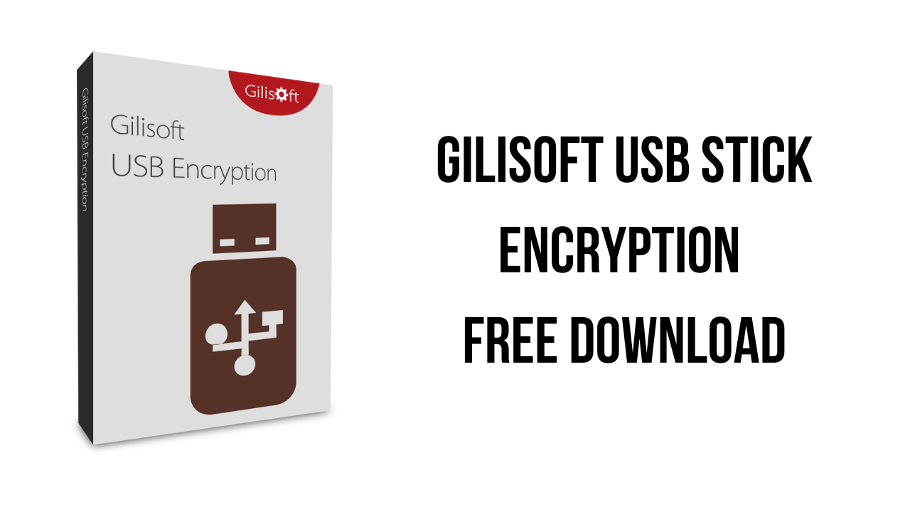 GiliSoft USB Stick Encryption Free Download