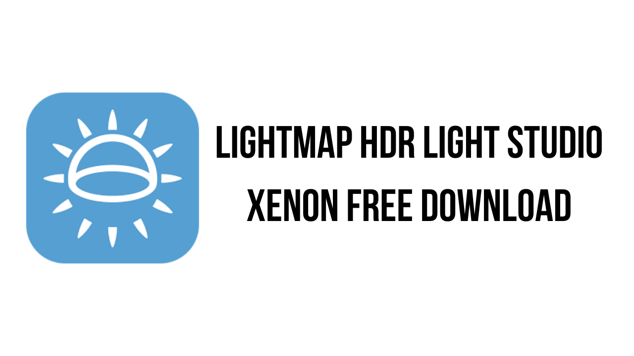 Lightmap HDR Light Studio Xenon Free Download