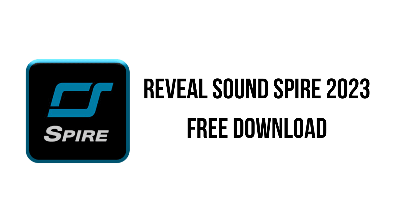 Reveal Sound Spire 2023 Free Download