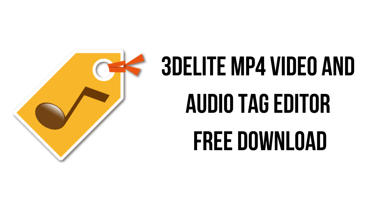 3delite MP4 Video and Audio Tag Editor Free Download