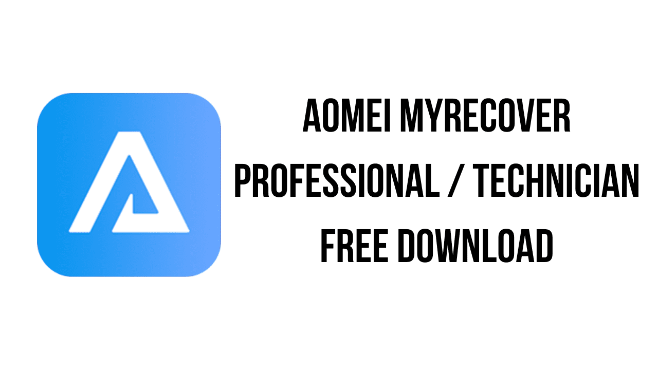 AOMEI MyRecover Professional / Technician Free Download