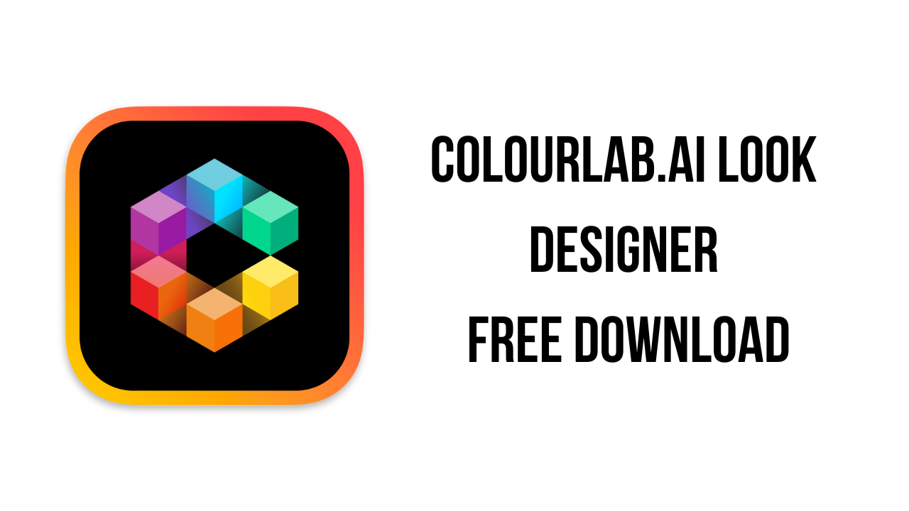 Colourlab.ai Look Designer Free Download - My Software Free