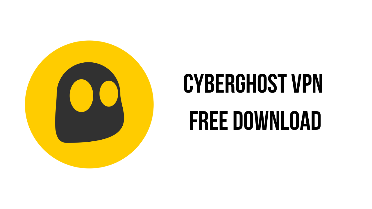 CyberGhost VPN Free Download