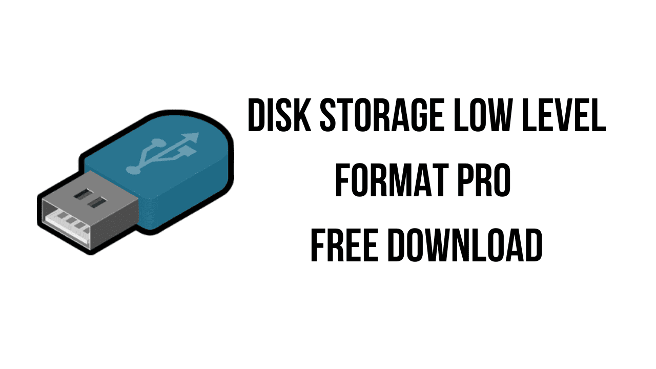 Disk Storage Low Level Format Pro Free Download