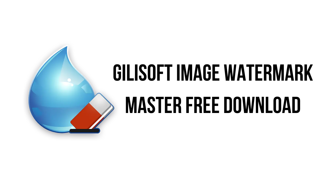 GiliSoft Image Watermark Master Free Download