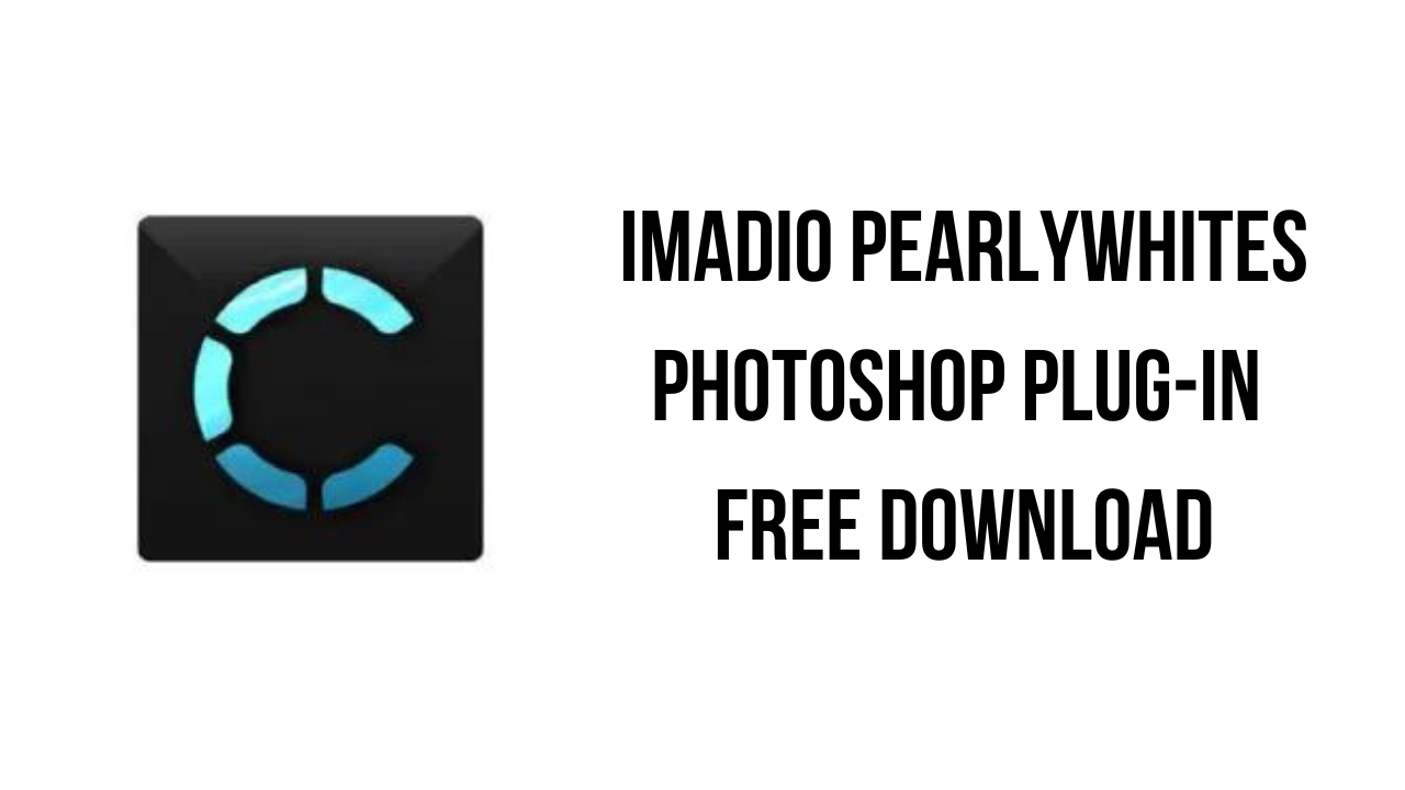 Imadio PearlyWhites Photoshop Plug-In Free Download