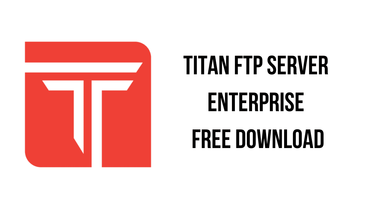 Titan FTP Server Enterprise Free Download