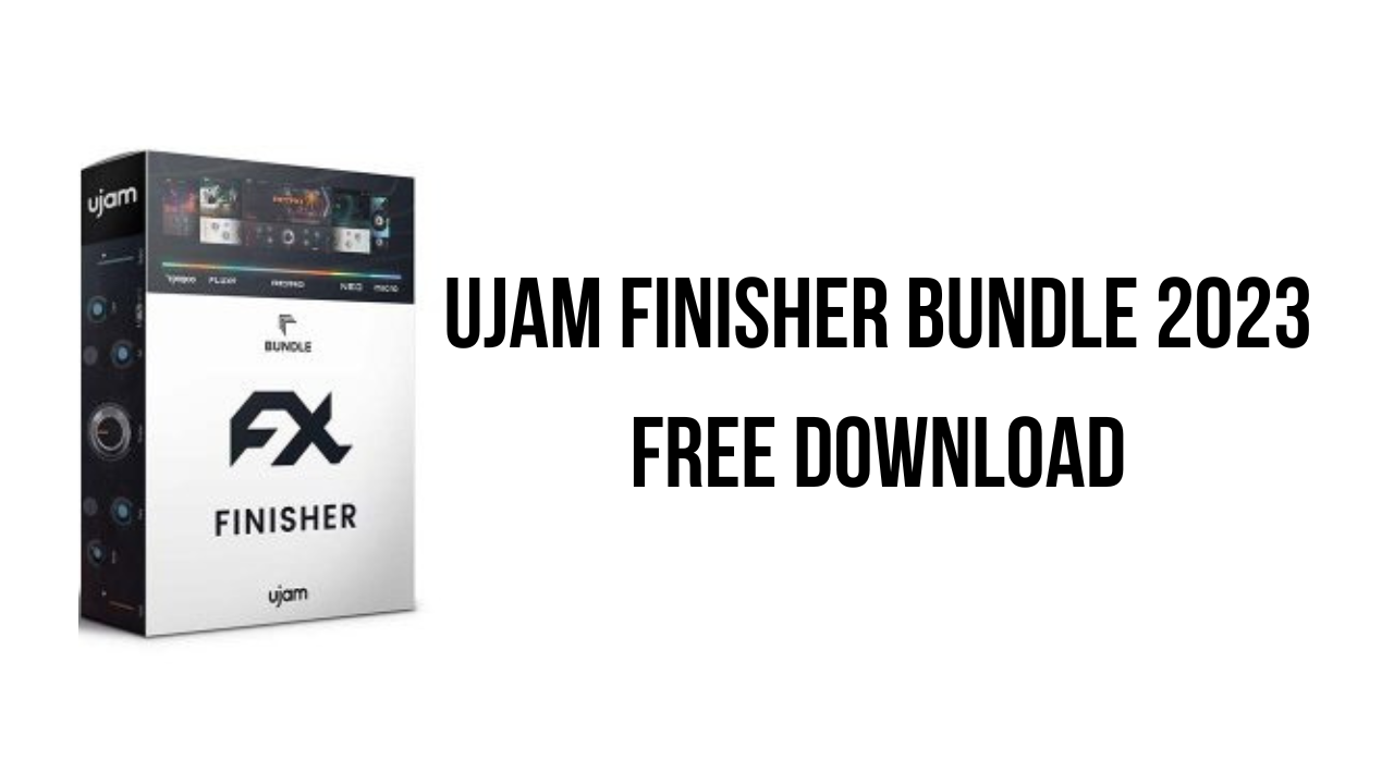uJAM Finisher Bundle 2023 Free Download