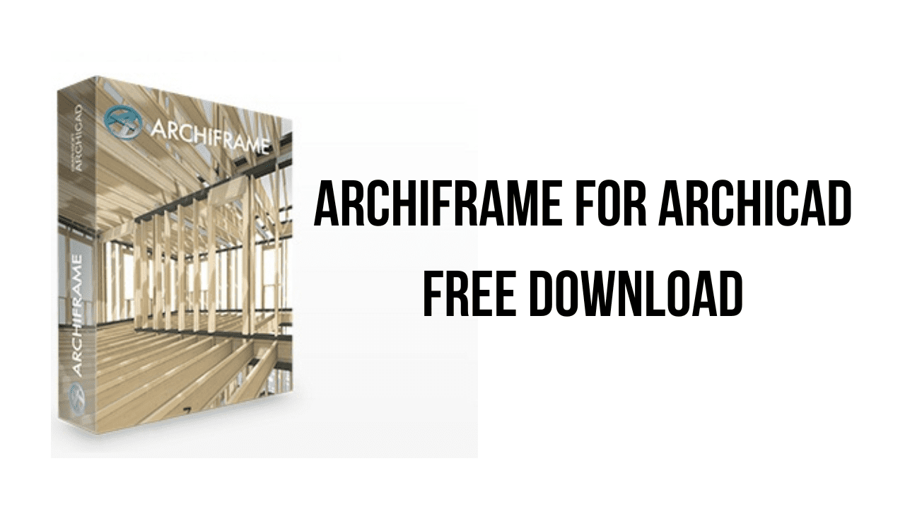 ArchiFrame for Archicad Free Download