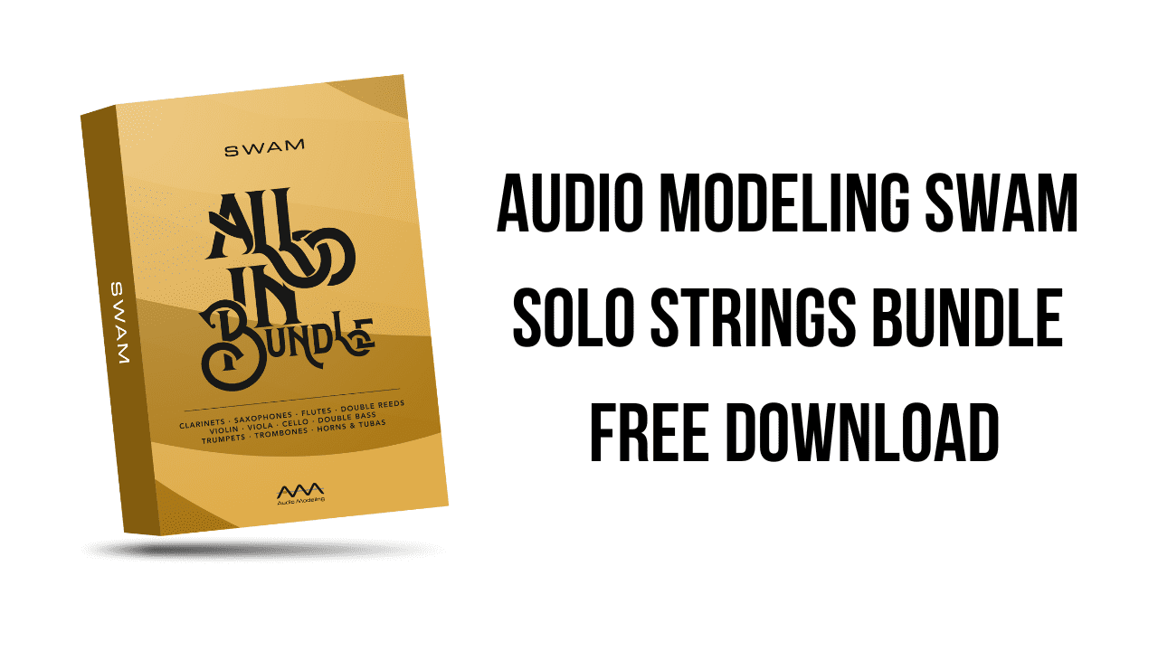 Audio Modeling SWAM Solo Strings Bundle Free Download