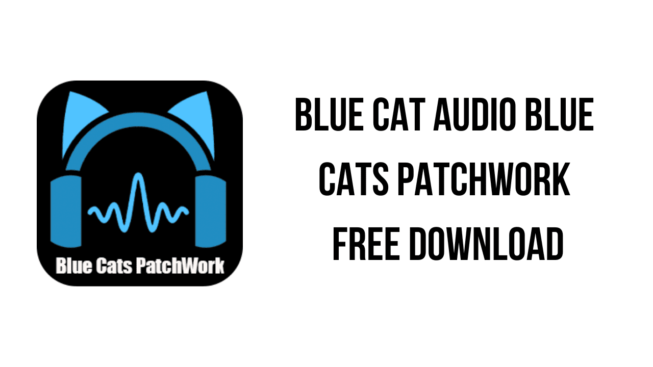 Blue Cat Audio Blue Cats PatchWork Free Download