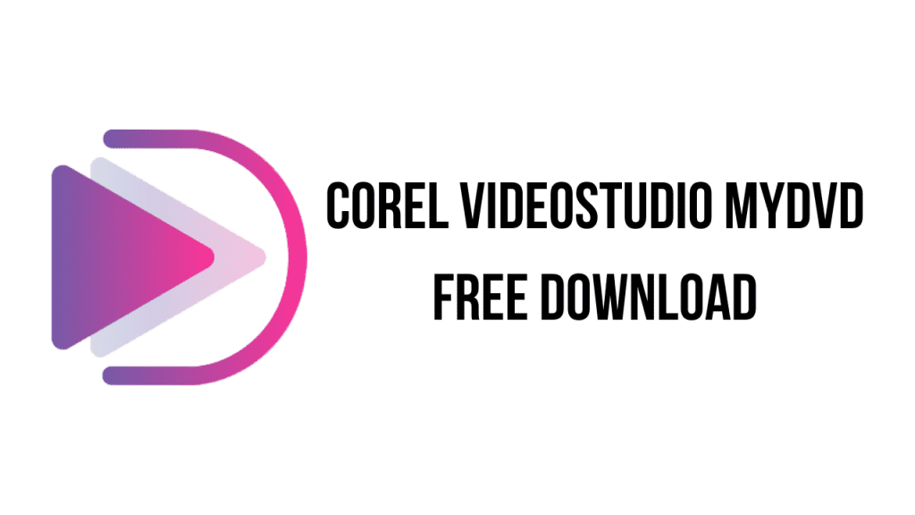corel-videostudio-mydvd-free-download-my-software-free