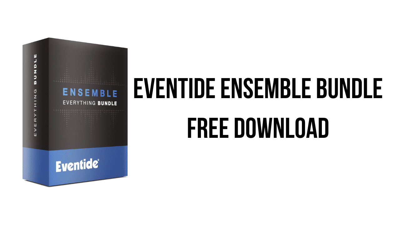 Eventide Ensemble Bundle Free Download