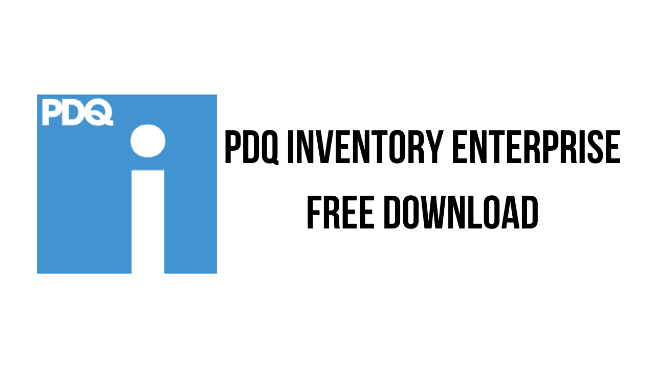 PDQ Inventory Enterprise 19.3.472.0 instal the new version for ipod