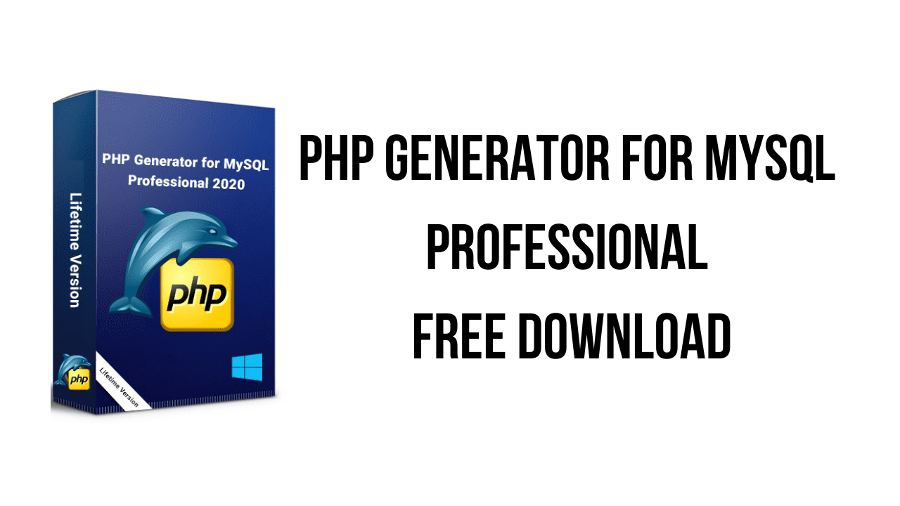 PHP Generator for MySQL Professional Free Download