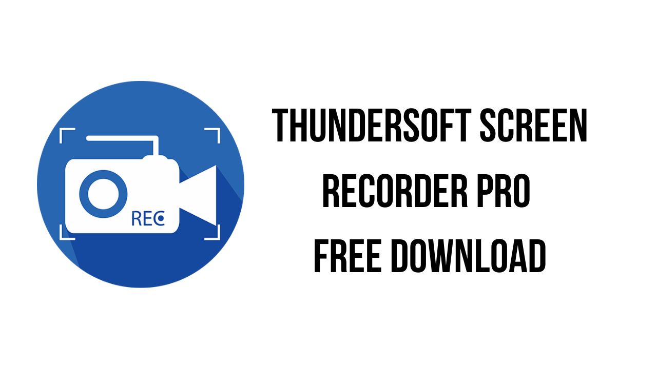 ThunderSoft Screen Recorder Pro Free Download