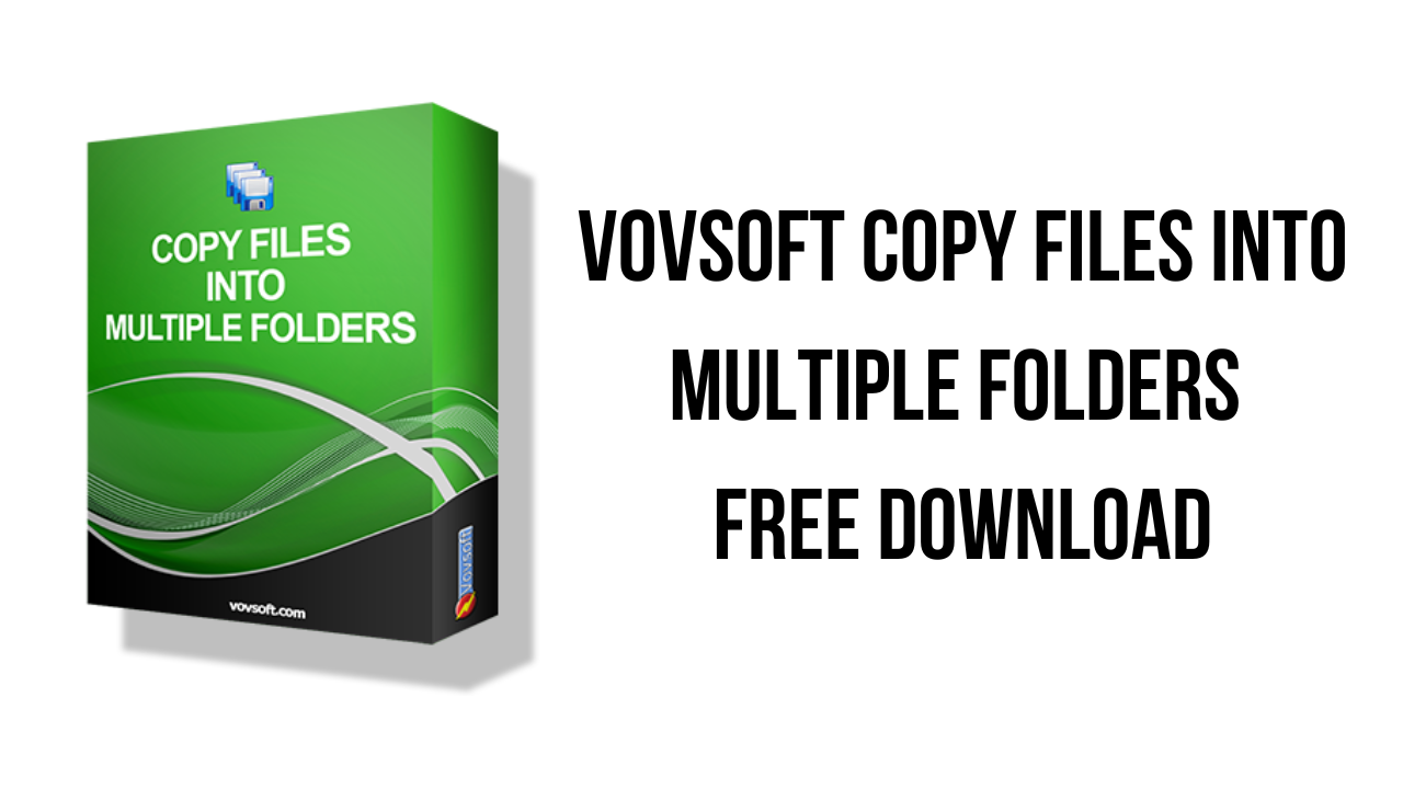 VovSoft Copy Files Into Multiple Folders Free Download