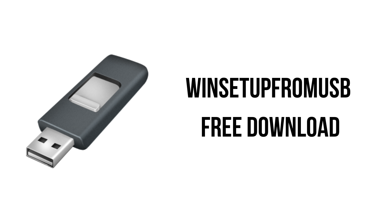 WinSetupFromUSB Free Download