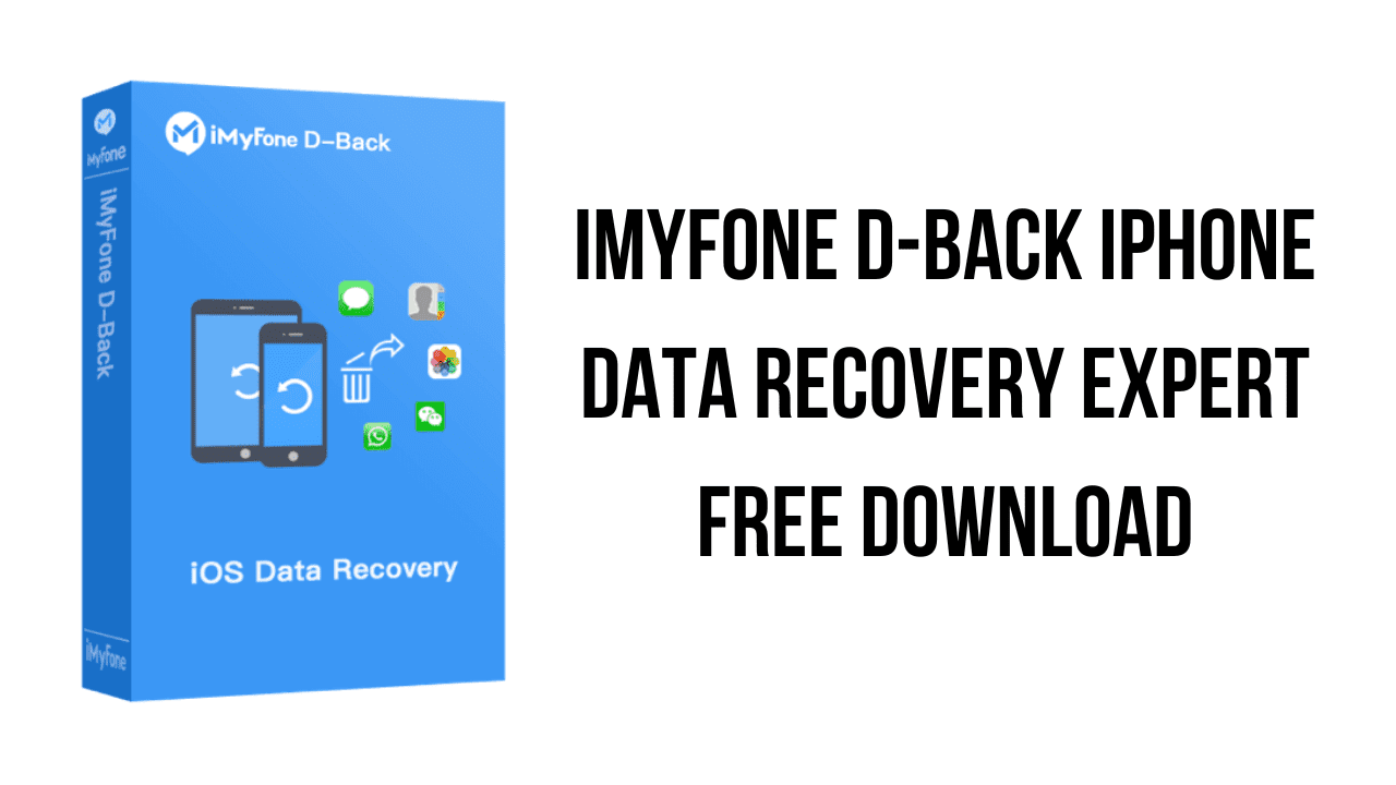 iMyfone D-Back iPhone Data Recovery Expert Free Download