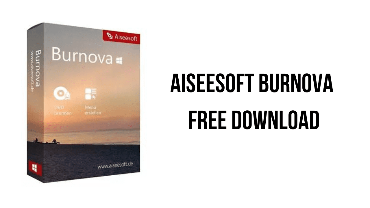 Aiseesoft Burnova Free Download