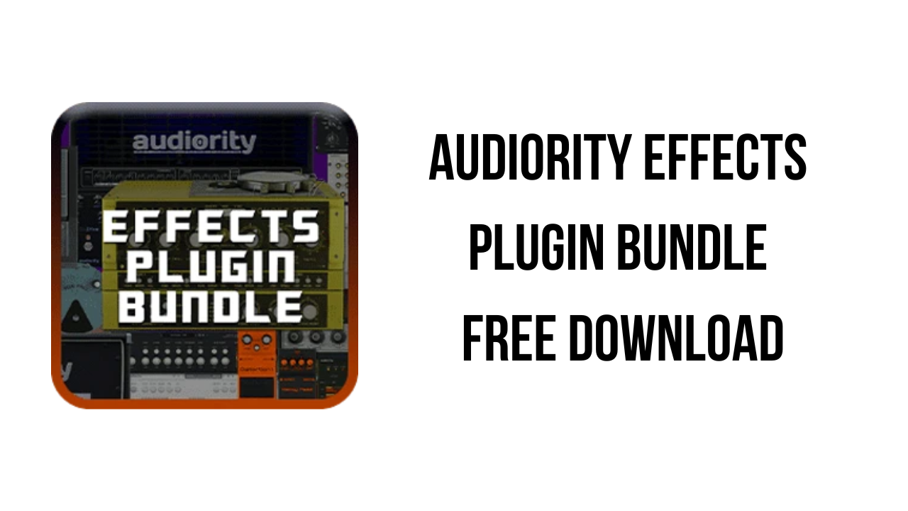 Audiority Effects Plugin Bundle Free Download