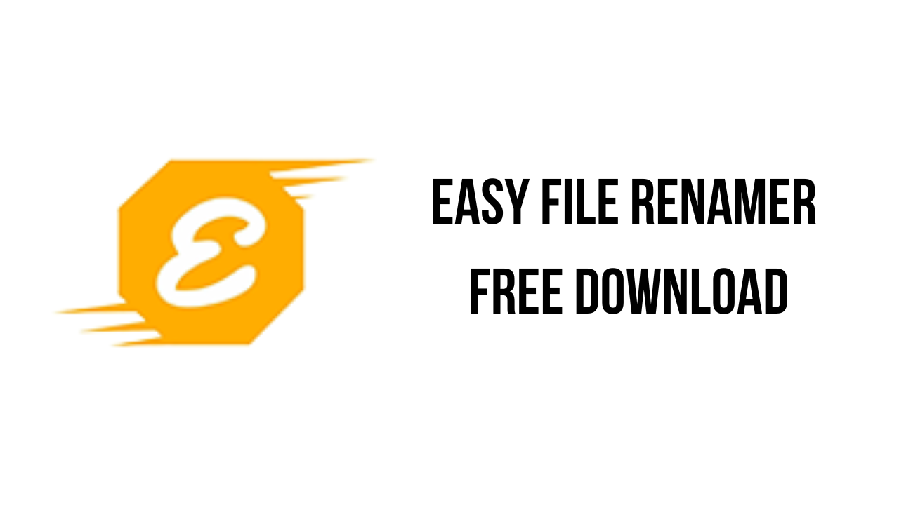 Easy File Renamer Free Download