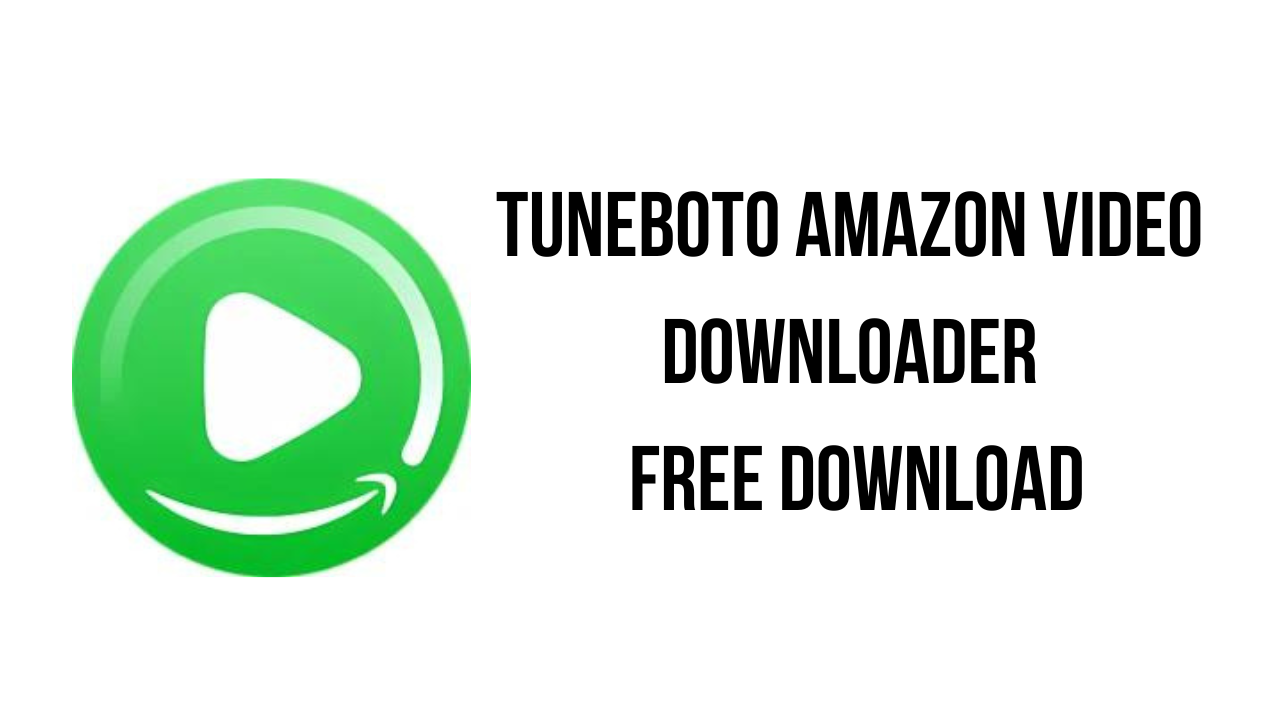 TuneBoto Amazon Video Downloader Free Download