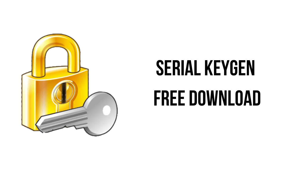 Serial KeyGen Free Download