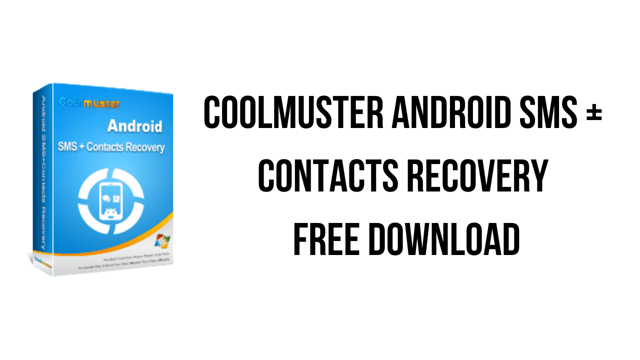 Coolmuster Android SMS + Contacts Recovery Free Download